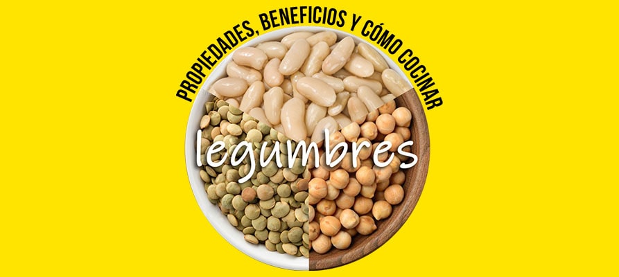 Propiedades, beneficios y cómo cocinar legumbres